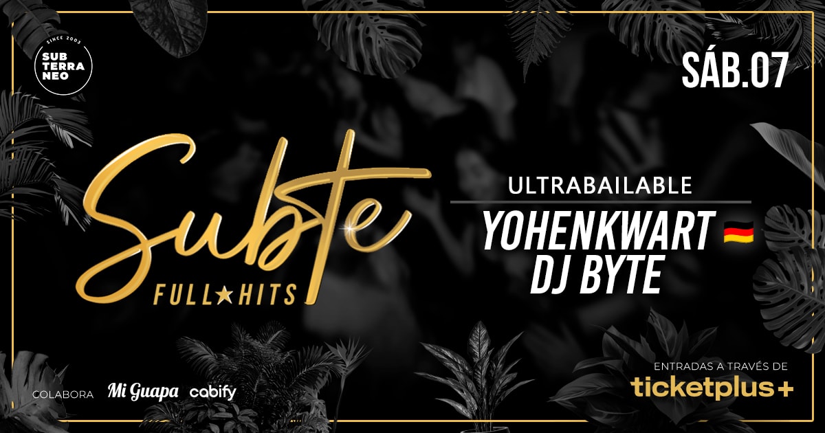SUBTE FULL HITS Ultrabailables 🎵 SÁBADO 07 MARZO ★ Club Subterráneo (+23)