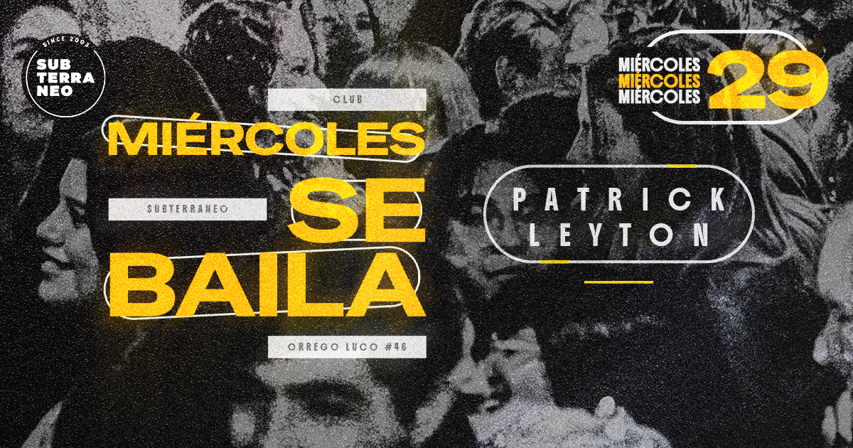 MIÉRCOLES SE BAILA 🎵 MIÉRCOLES 29 JULIO ★ Club Subterráneo (+21)