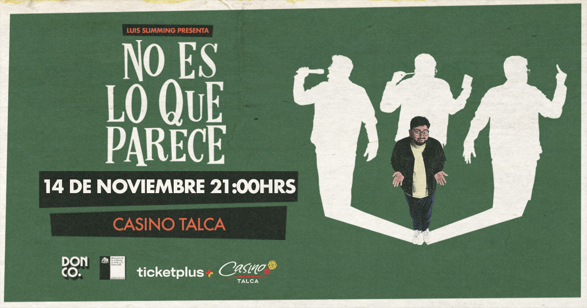 Luis Slimming/ Casino de Talca / 14 de Noviembre / 21:00 hrs.