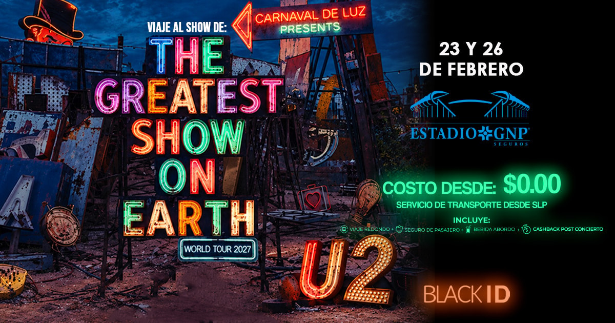 Viaje desde SLP al show de U2 en CDMX