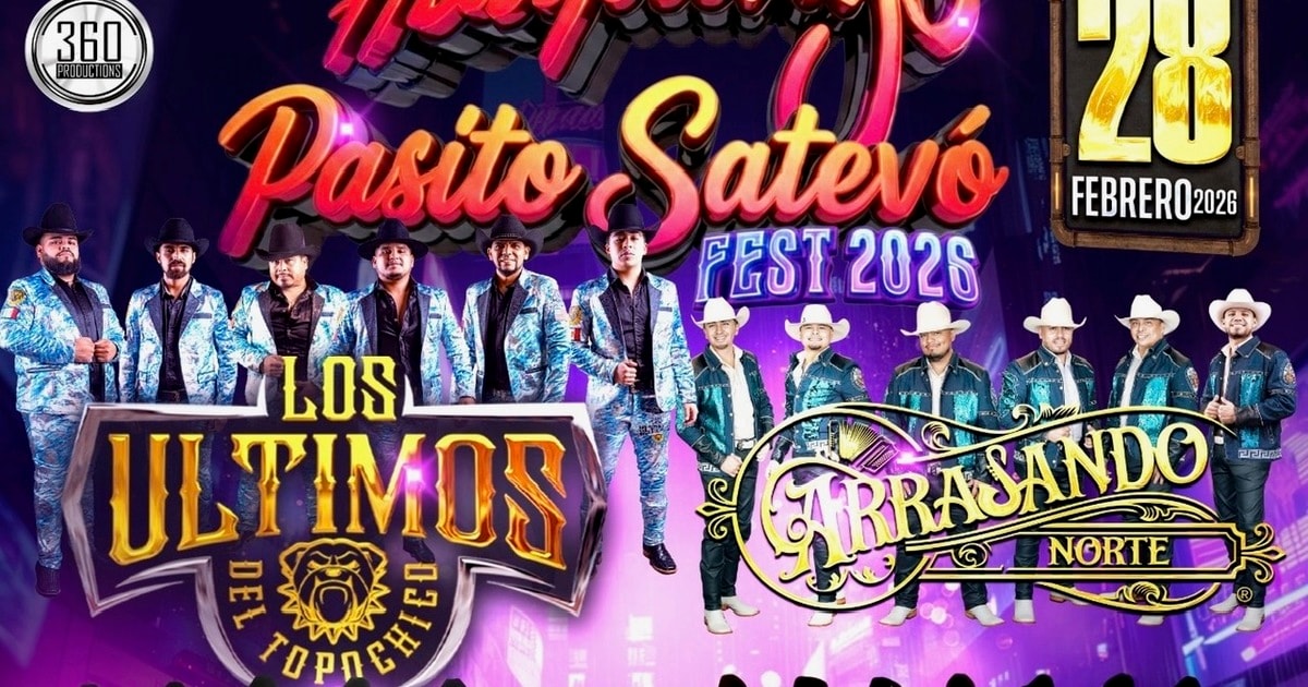 Pasito Satevo Fest 2026-Los Ultimos del Topochico-Arrasando Norte-La Certeza de Chihuahua-Identidad Nortena-Rodeo Convention
