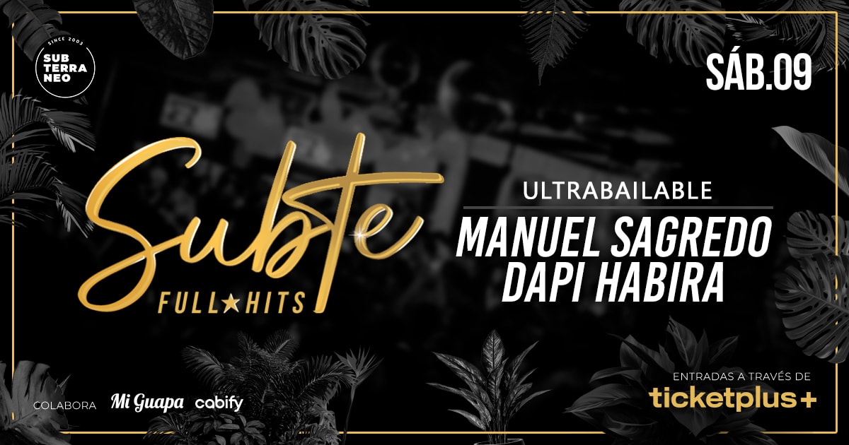 SUBTE FULL HITS Ultrabailables 🎵 SÁBADO 09 MAYO ★ Club Subterráneo (+23)