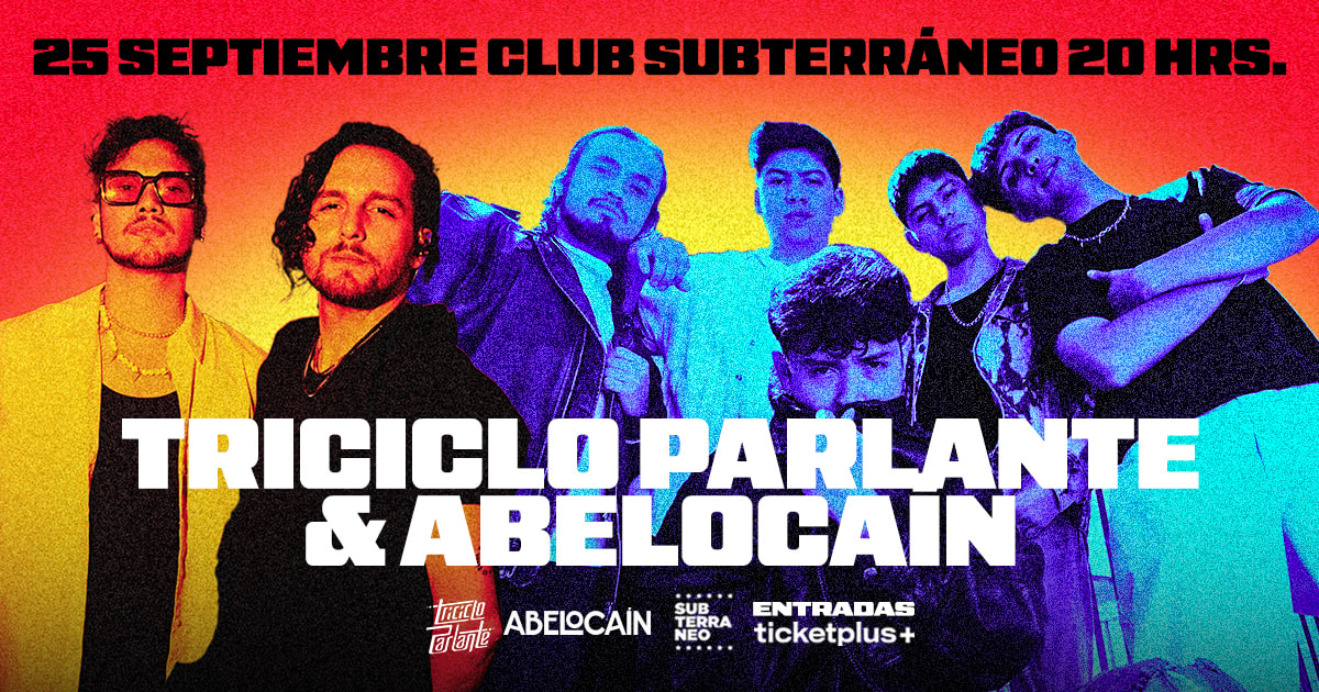 TRICICLO PARLANTE + ABELOCAIN ★ JUEVES 25 SEPTIEMBRE ★ Club Subterráneo