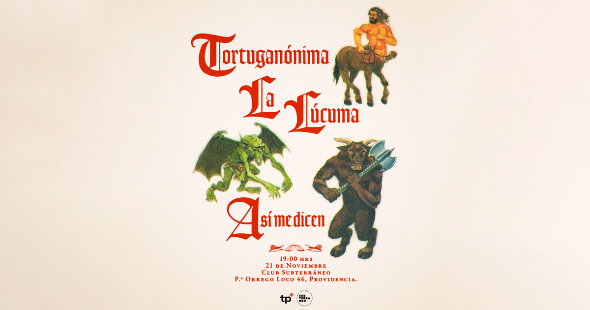 TORTUGANÓNIMA + LA LÚCUMA + ASÍ ME DICEN ★ VIERNES 21 NOVIEMBRE ★ Club Subterráneo