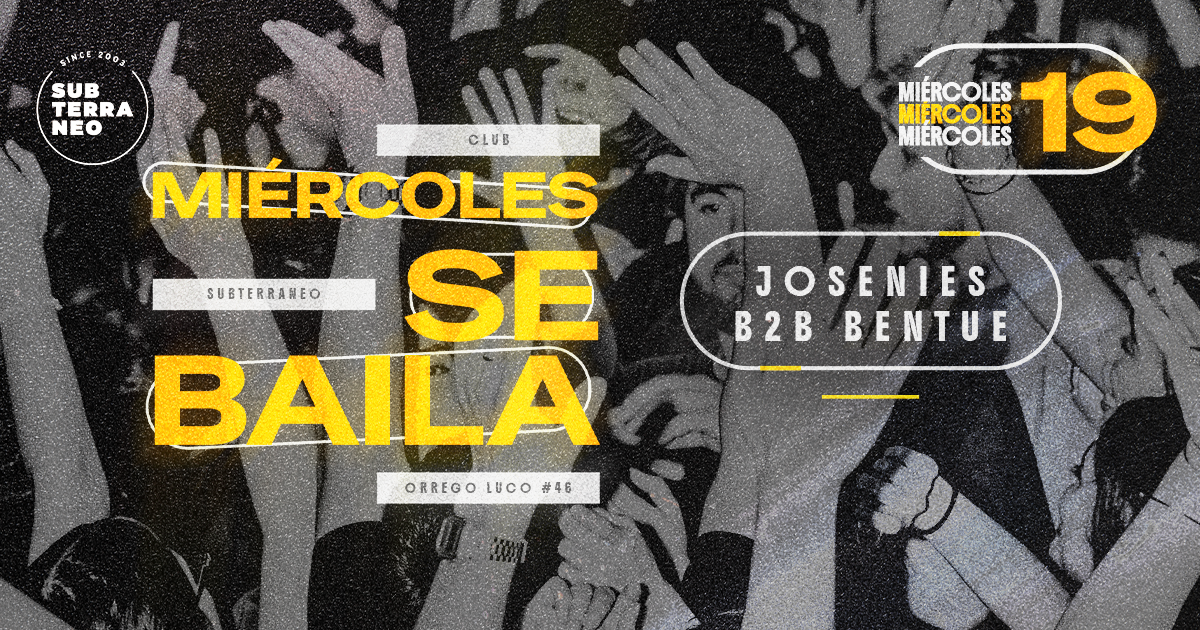 MIÉRCOLES SE BAILA 🎵 MIÉRCOLES 19 AGOSTO ★ Club Subterráneo (+21)