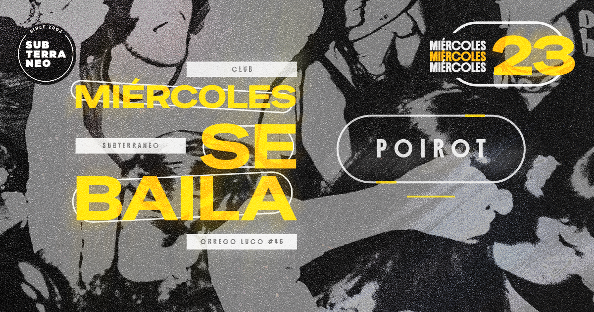 MIÉRCOLES SE BAILA 🎵 MIÉRCOLES 23 SEPTIEMBRE ★ Club Subterráneo (+21)