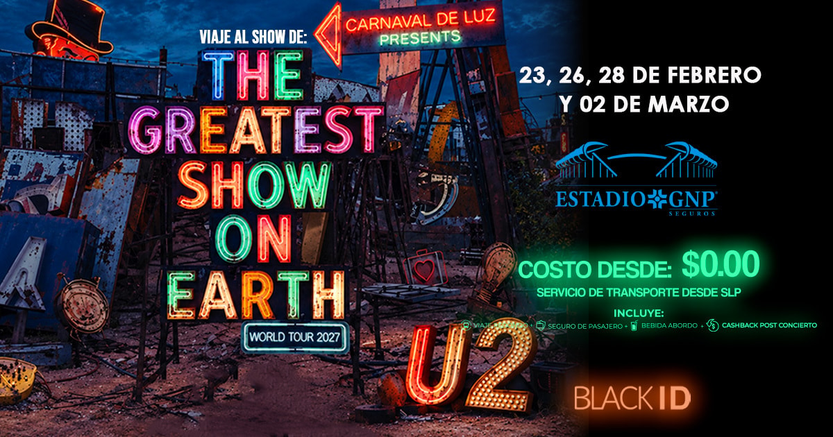 Viaje desde SLP al show de U2 en CDMX
