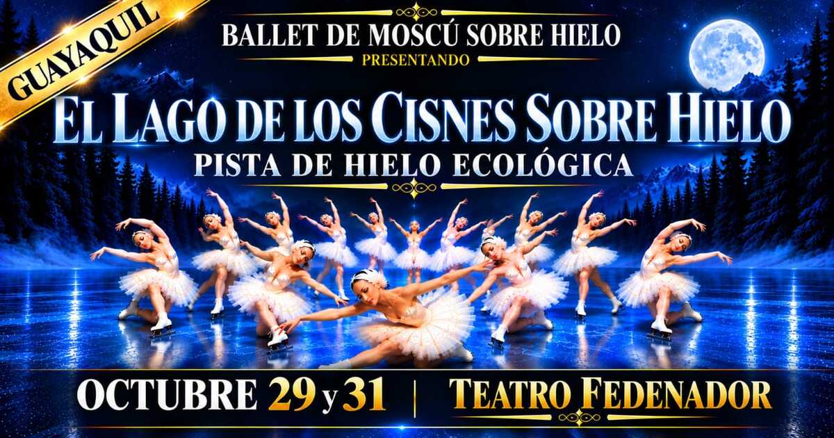 El Lago de los Cisnes Sobre Hielo Ecológico | Guayaquil