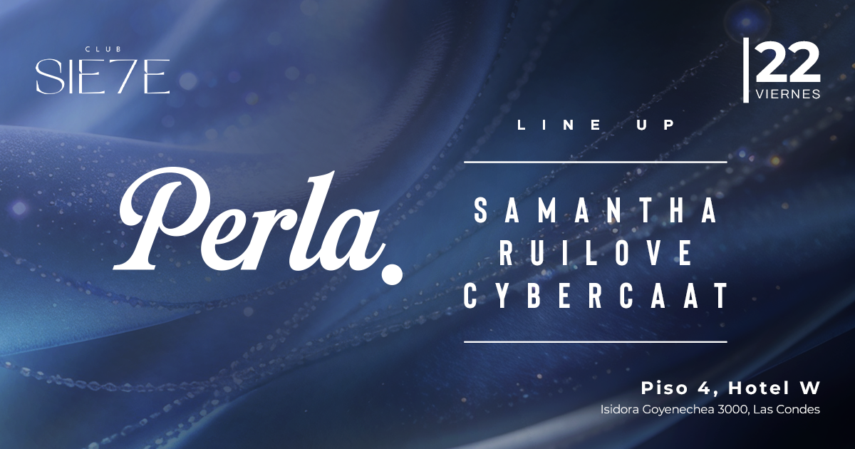  PERLA ★ VIERNES 22 MAYO ★ Club Siete 