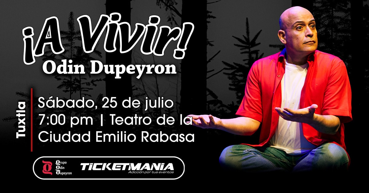 ¡A Vivir! de Odin Dupeyron en Tuxtla Gutierrez