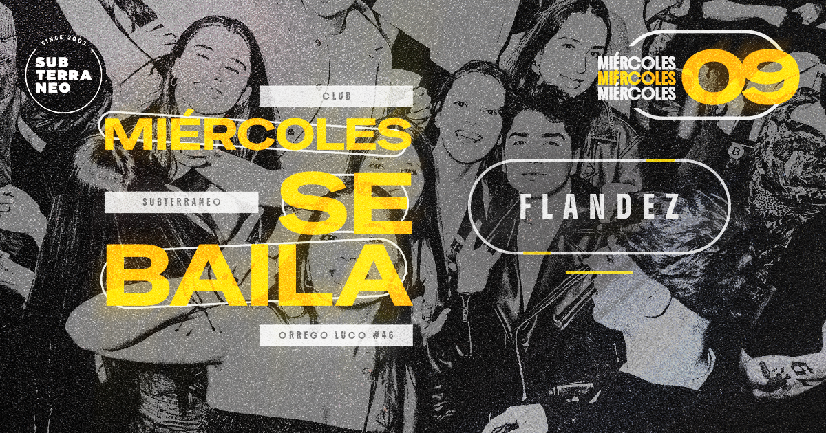 MIÉRCOLES SE BAILA 🎵 MIÉRCOLES 09 SEPTIEMBRE ★ Club Subterráneo (+21)