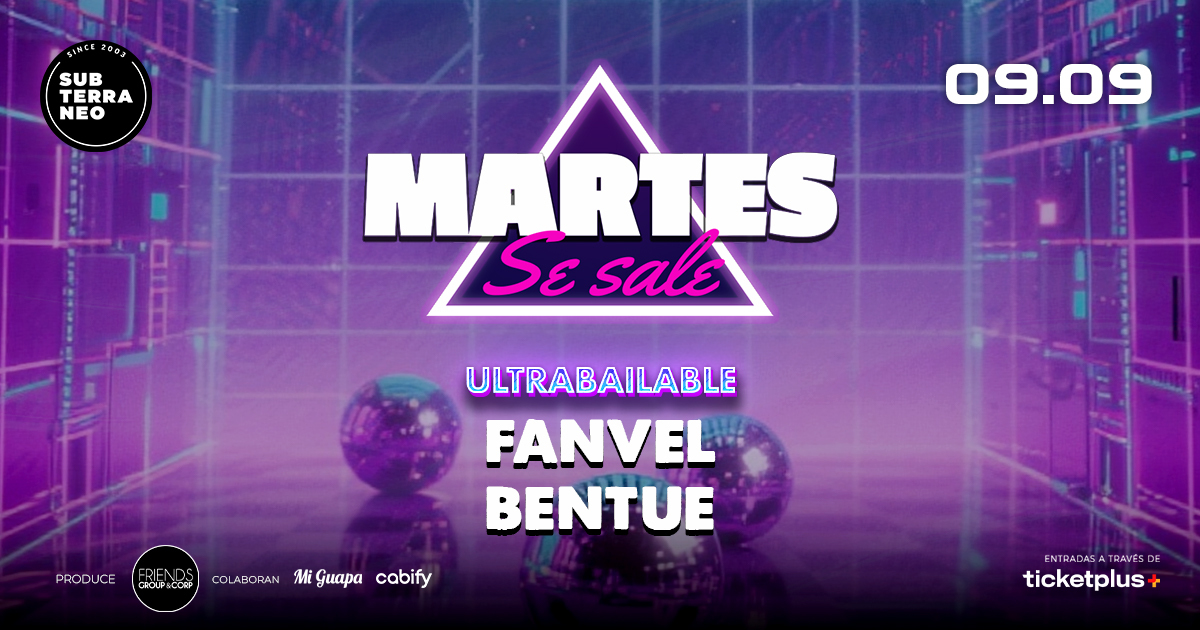 MARTES SE SALE! ★ MARTES 09 SEPTIEMBRE ★ Club Subterráneo (+21)