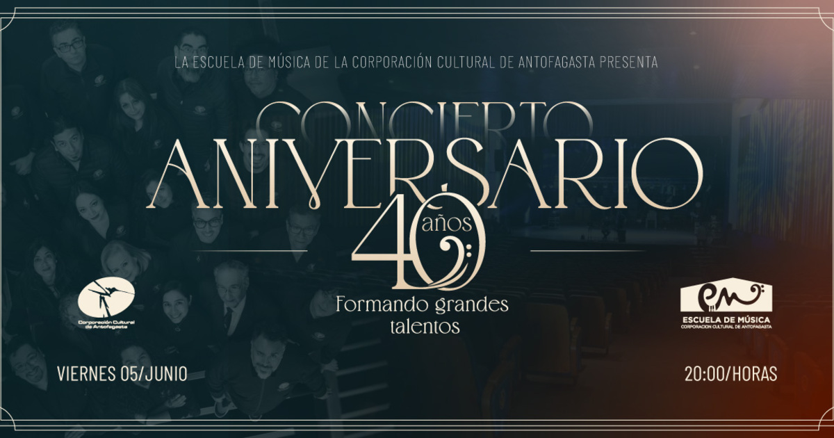 Concierto Aniversario 40 Años - Escuela de Música CCA - Antofagasta