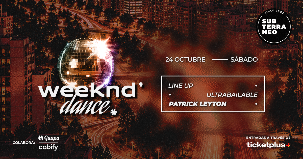 WEEKEND' DANCE Ultrabailable 🎵 SÁBADO 24 OCTUBRE ★ Club Subterráneo (+23)
