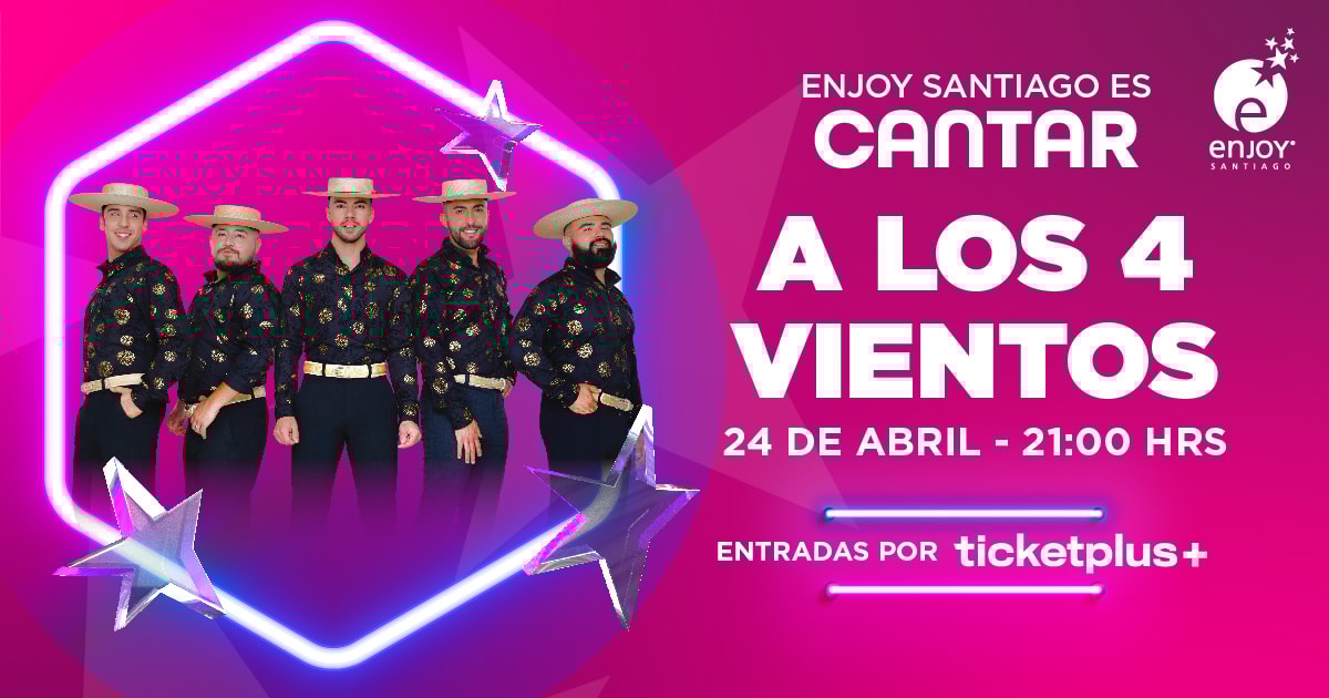 A Los 4 vientos en Enjoy Santiago