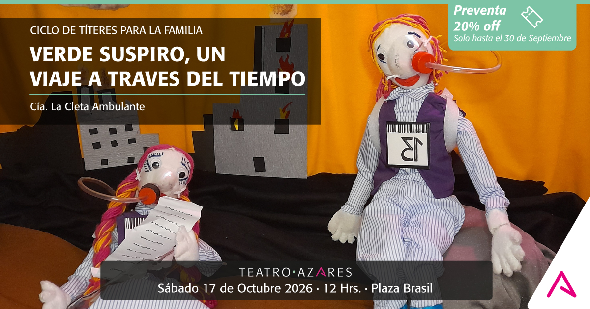 VERDE SUSPIRO, UN VIAJE A TRAVES DEL TIEMPO - CICLO DE TÍTERES PARA LA FAMILIA 2026