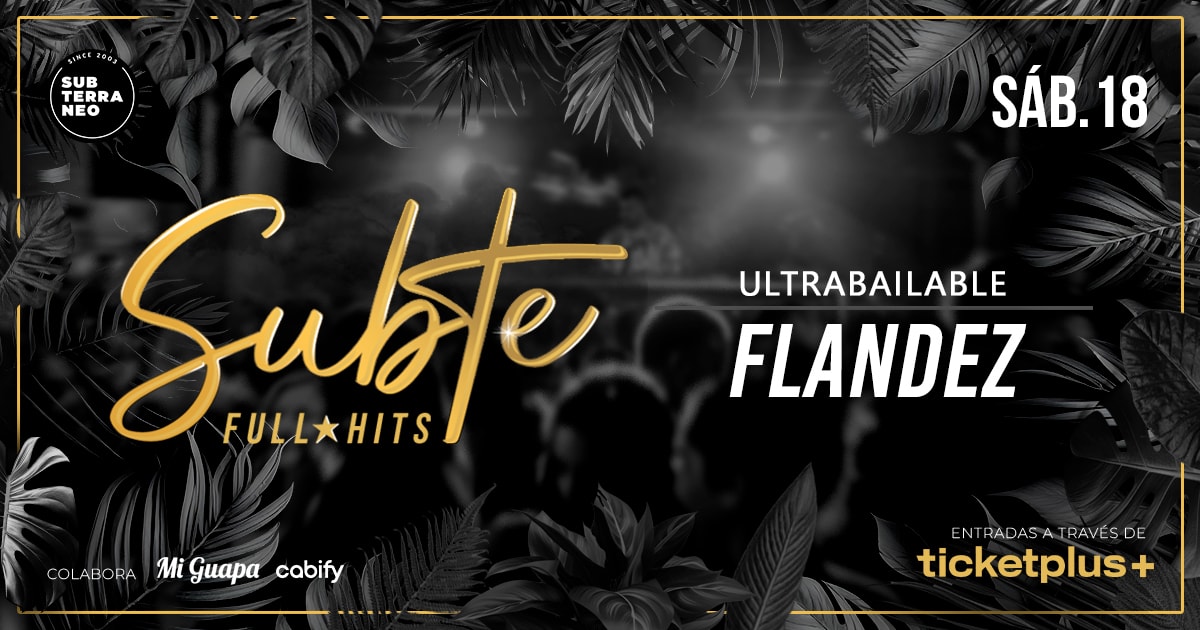SUBTE FULL HITS Ultrabailables 🎵 SÁBADO 18 OCTUBRE ★ Club Subterráneo (+23)