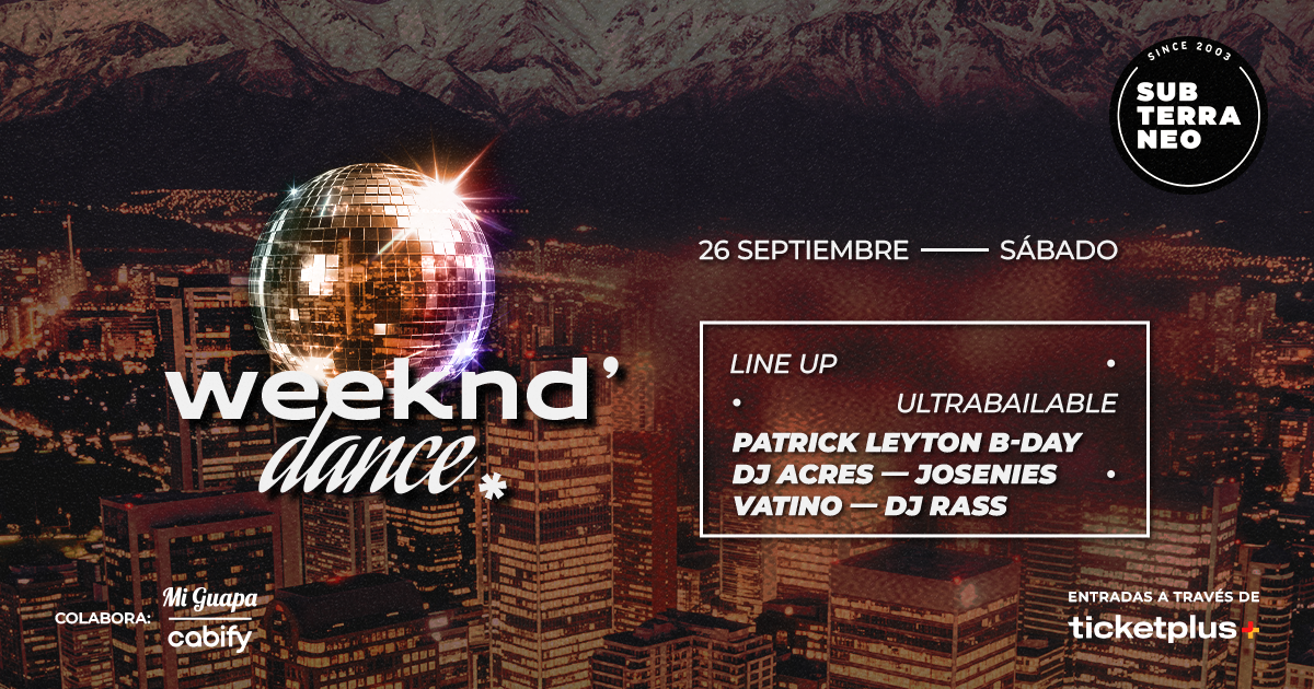  WEEKEND' DANCE Ultrabailable 🎵 SÁBADO 26 SEPTIEMBRE ★ Club Subterráneo (+23)