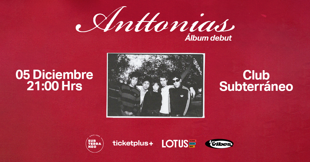 Anttonias ★ VIERNES 05 Diciembre ★ Club Subterráneo