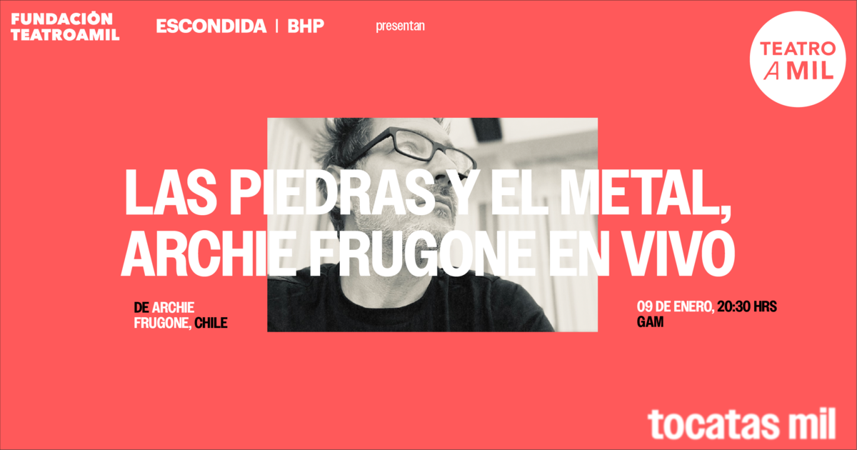 Las piedras y el metal, Archie Frugone en vivo