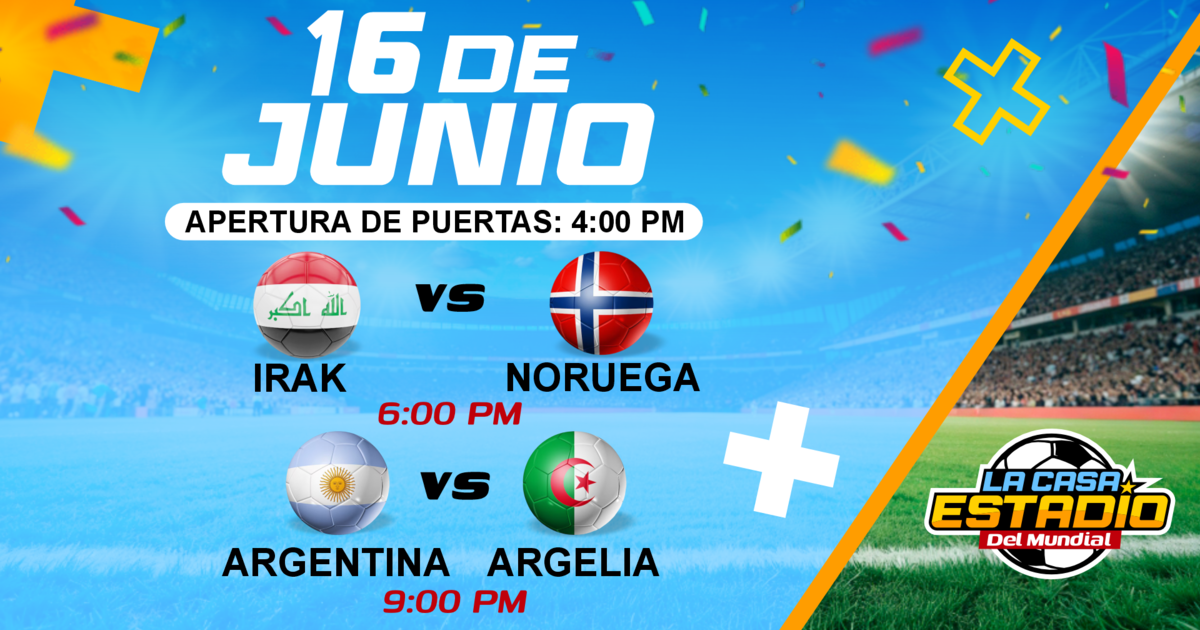 LA CASA ESTADIO DEL MUNDIAL - Irak vs Noruega & Argentina vs Argelia