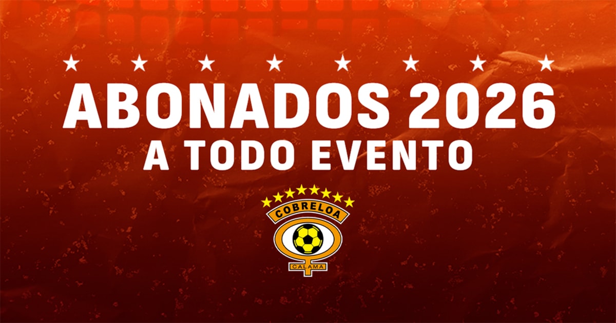 Abonados Cobreloa 2026 - Abono a Todo Evento