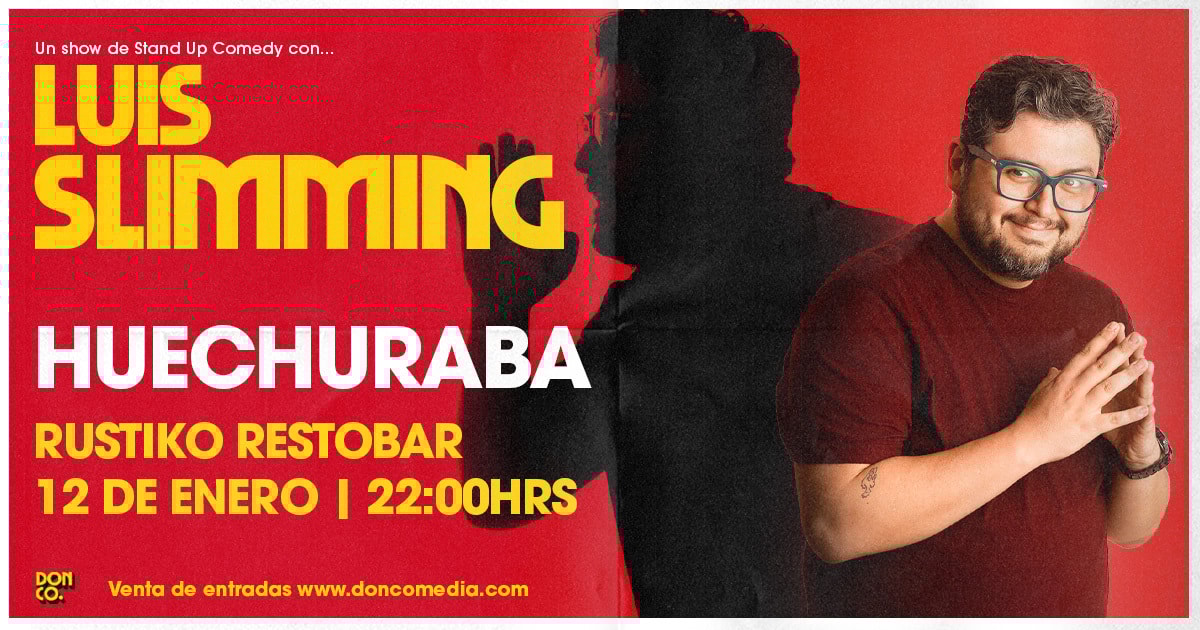 Luis Slimming / Huechuraba / Rustiko Restobar / 12 de Enero / 22:00 hrs