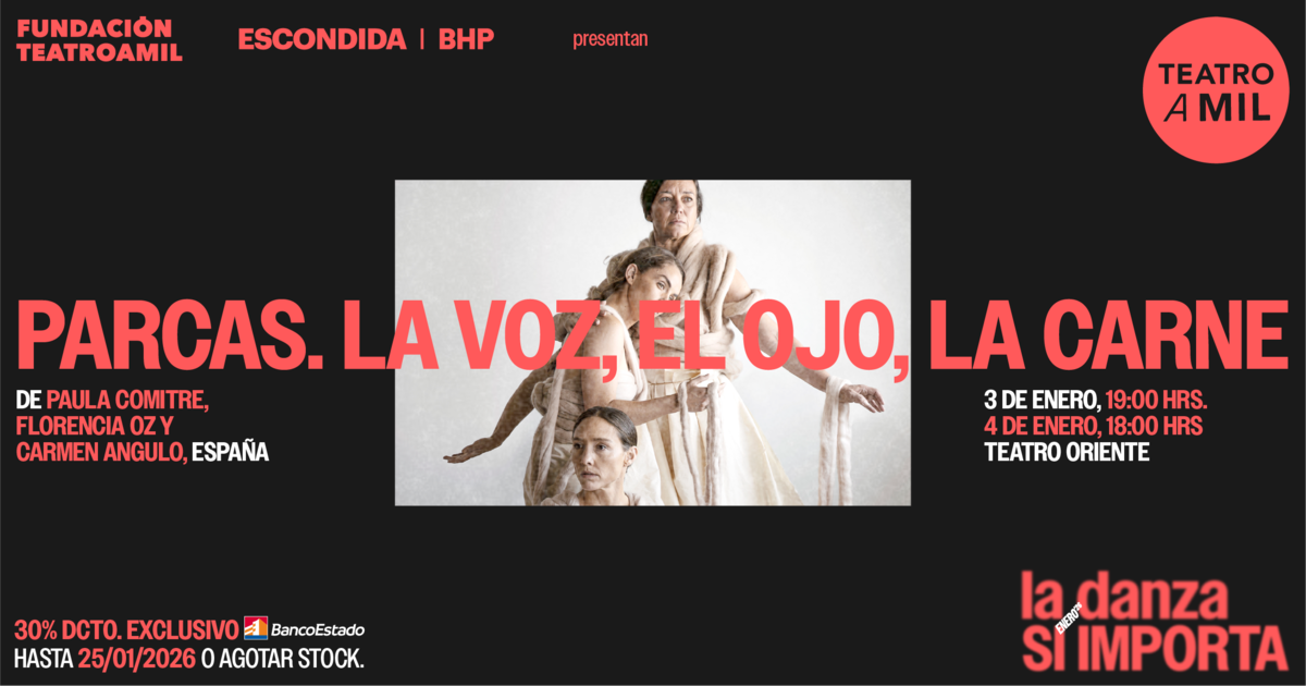  PARCAS. LA VOZ, EL OJO, LA CARNE