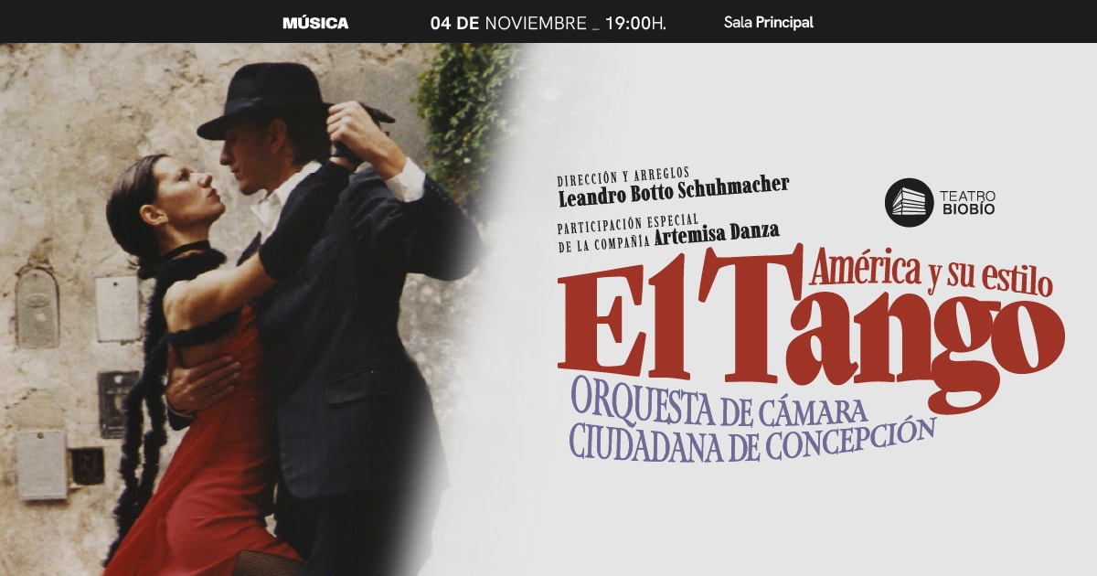 Orquesta de Cámara ciudadana de Concepción, presenta: América y su estilo "El Tango" Orquesta de Cámara ciudadana de Concepción, presenta: América y su estilo "El Tango"