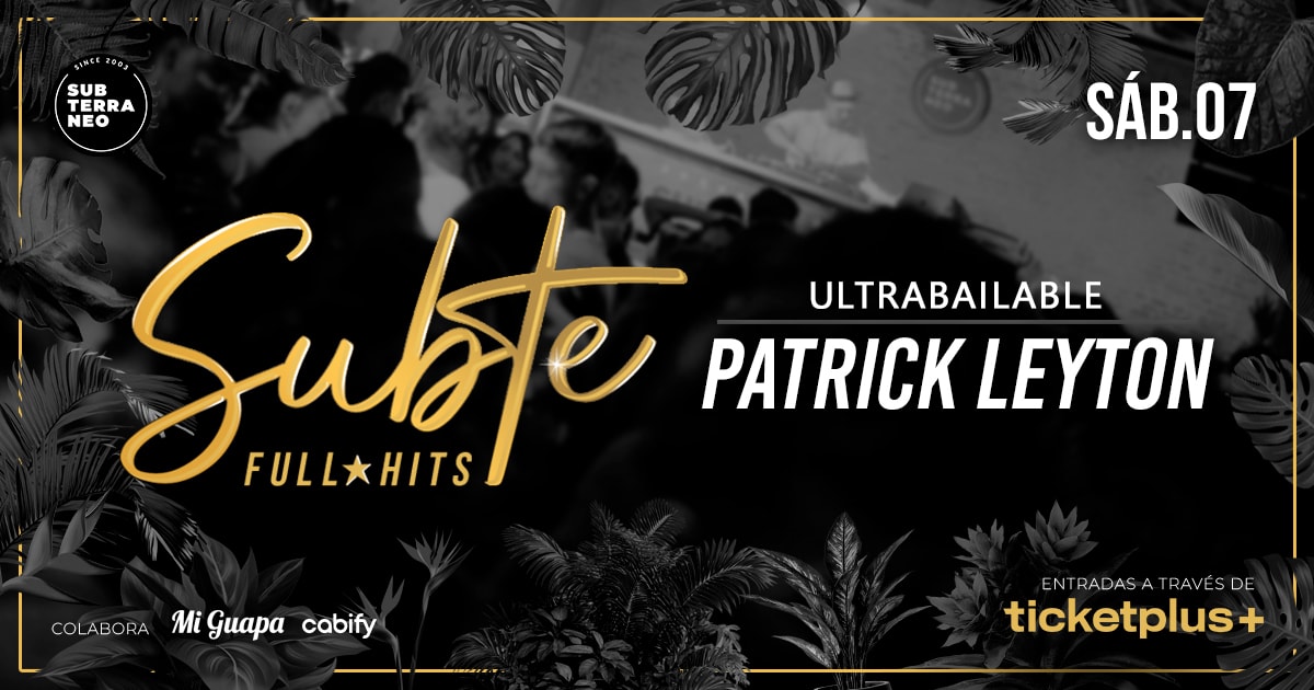 SUBTE FULL HITS Ultrabailables 🎵 SÁBADO 07 FEBRERO ★ Club Subterráneo (+23)