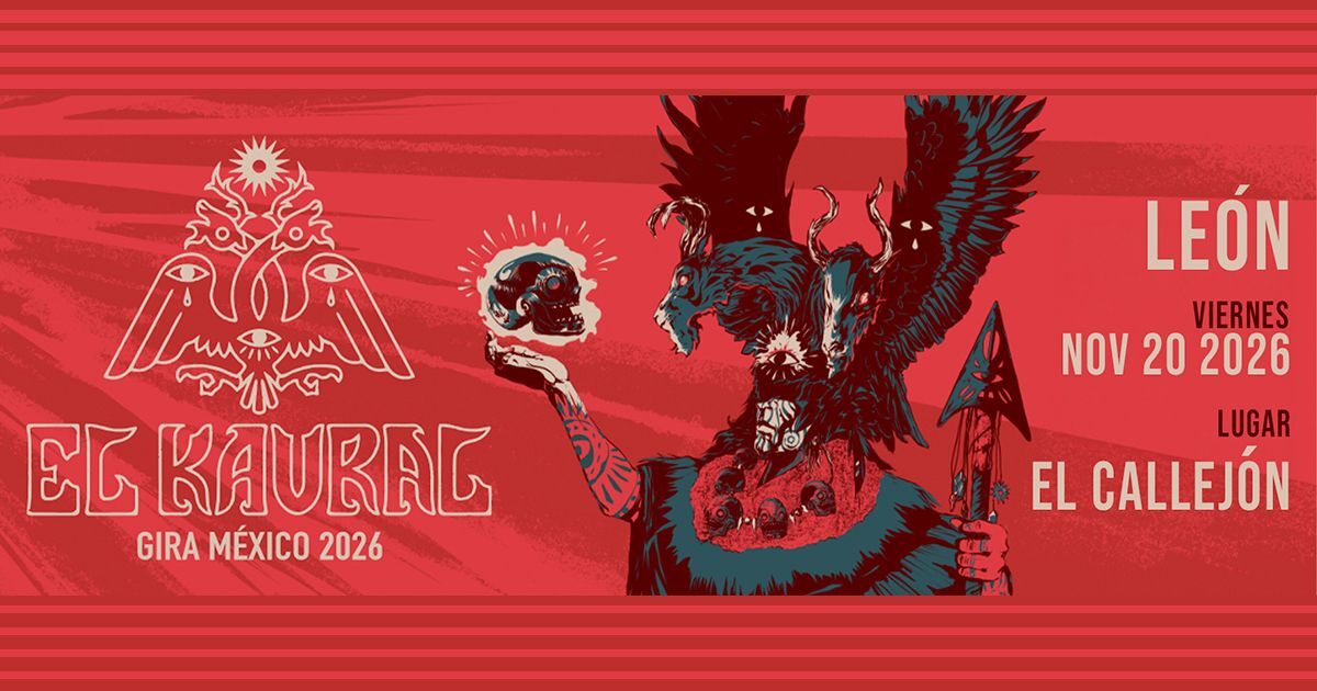 LEON - EL KAURAL GIRA MEXICO 2026
