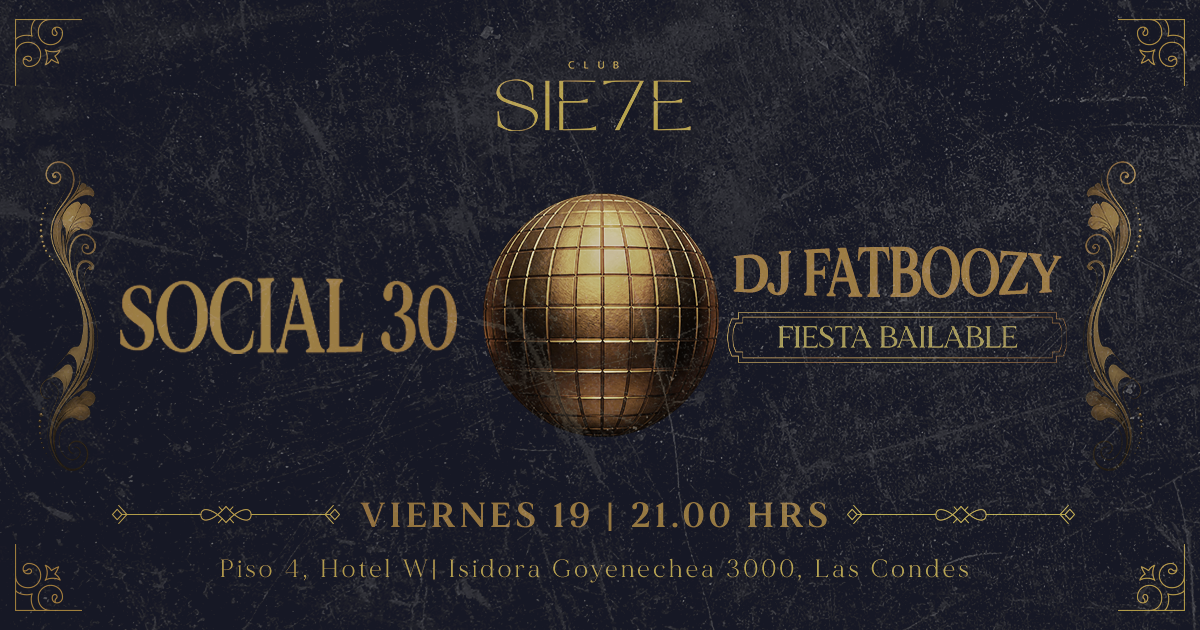 SOCIAL 30 ★ VIERNES 19 JUNIO ★ Club Siete 