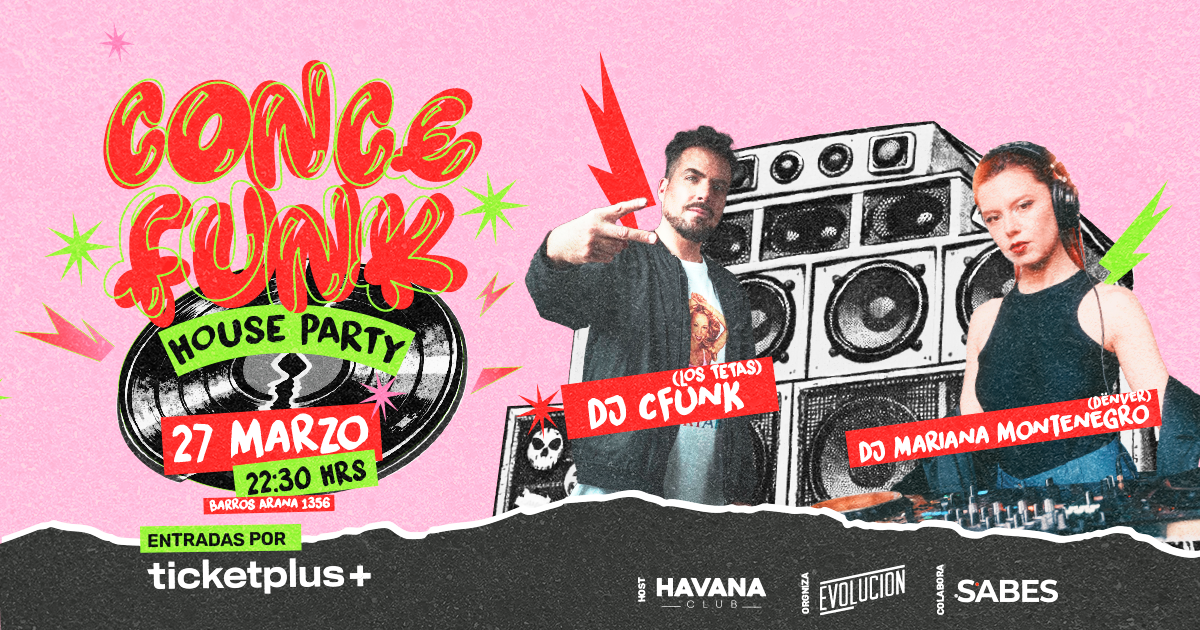 Conce Funk House Party, DJ C Funk (Los Tetas), DJ Mariana Montenegro (Denver)