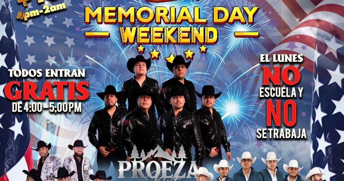 Proeza Norte-Conjunto Deleite-Avanzze-Los Rumores del Norte-Impresionantes de Sinaloa-Richard y Los Infieles-Memorial Day WeekEnd