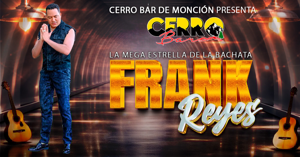 FRANK REYEZ @CERRO BAR