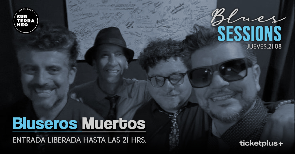 BLUES SESSIONS 🎵 JUEVES 21 AGOSTO ★ Club Subterráneo 