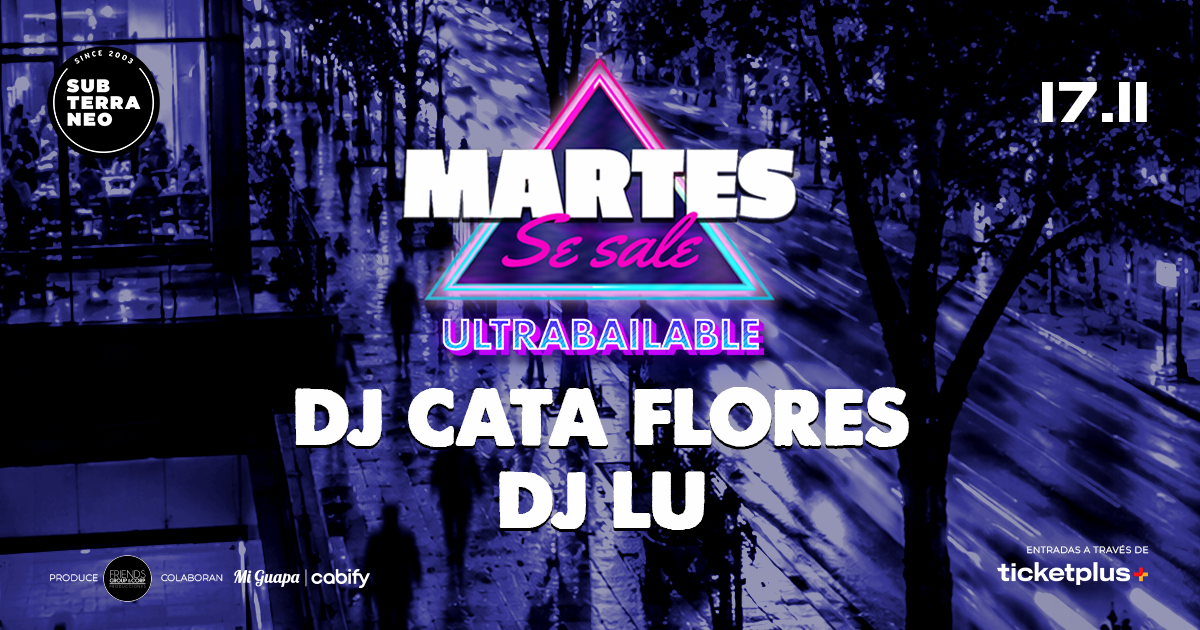 MARTES SE SALE! ★ MARTES 17 NOVIEMBRE ★ Club Subterráneo (+21)