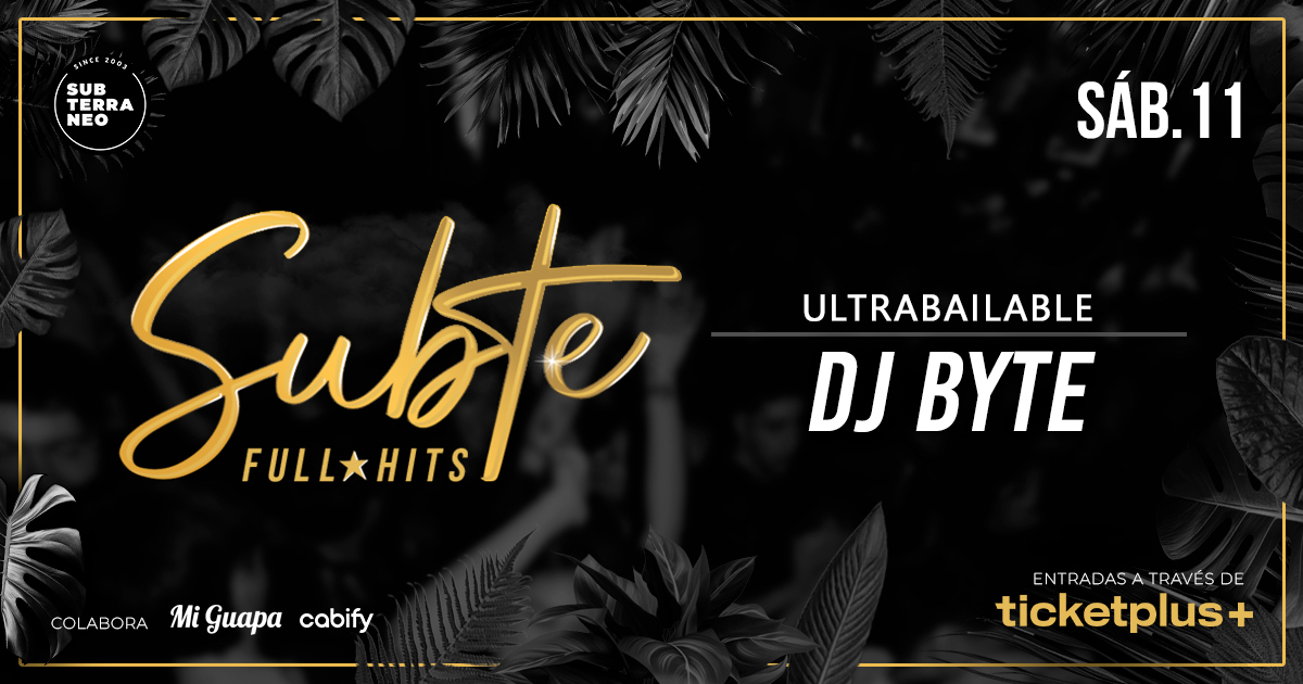 SUBTE FULL HITS Ultrabailables 🎵 SÁBADO 11 OCTUBRE ★ Club Subterráneo (+23)