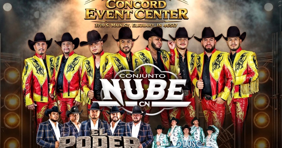 Conjunto Nube-El Poder de Ojinaga-Los Compas de Jalisco-Concord Event Center
