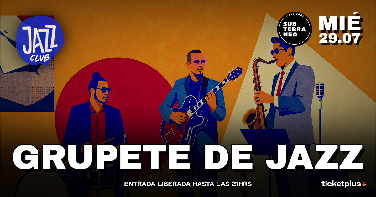 JAZZ CLUB 🎵 MIÉRCOLES 29 JULIO ★ Club Subterráneo