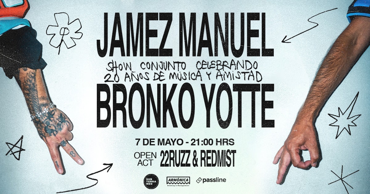 JAMEZ MANUEL + BRONKO YOTTE ★ JUEVES 07 MAYO ★ Club Subterráneo