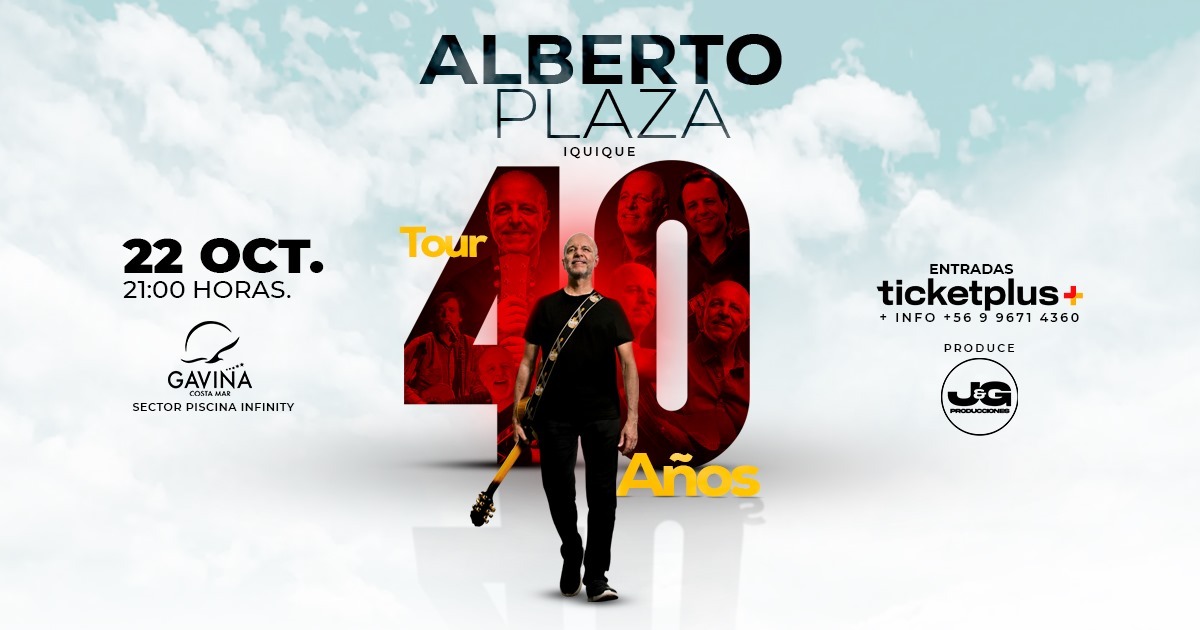 Alberto Plaza - Tour 40 años - Iquique