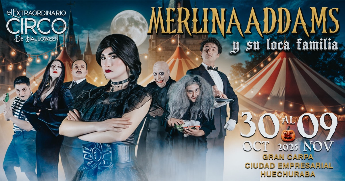  El Extraordinario Circo - Merlina Addams y su loca familia
