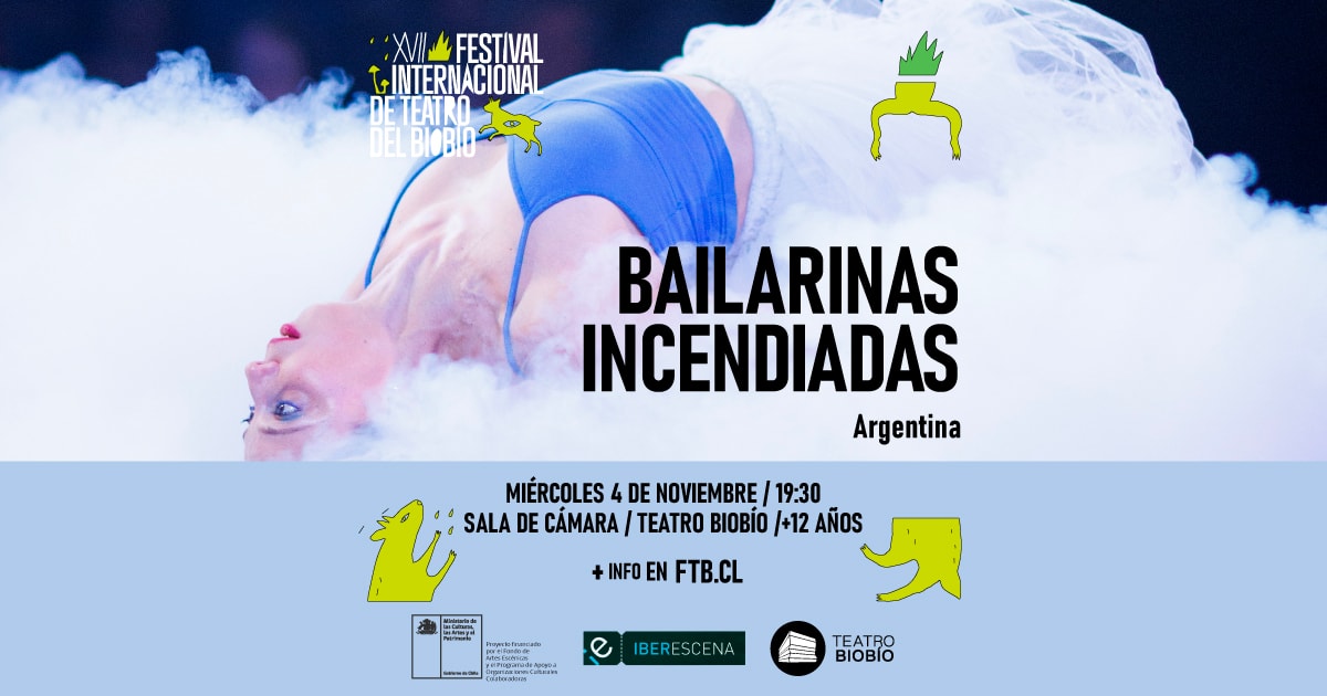 Bailarinas incendiadas: Festival Internacional de Teatro del Biobío