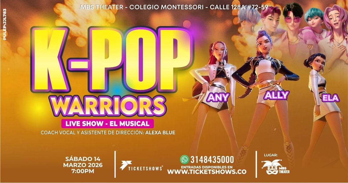 K-POP WARRIORS - EL MUSICAL - 07:00P.M
