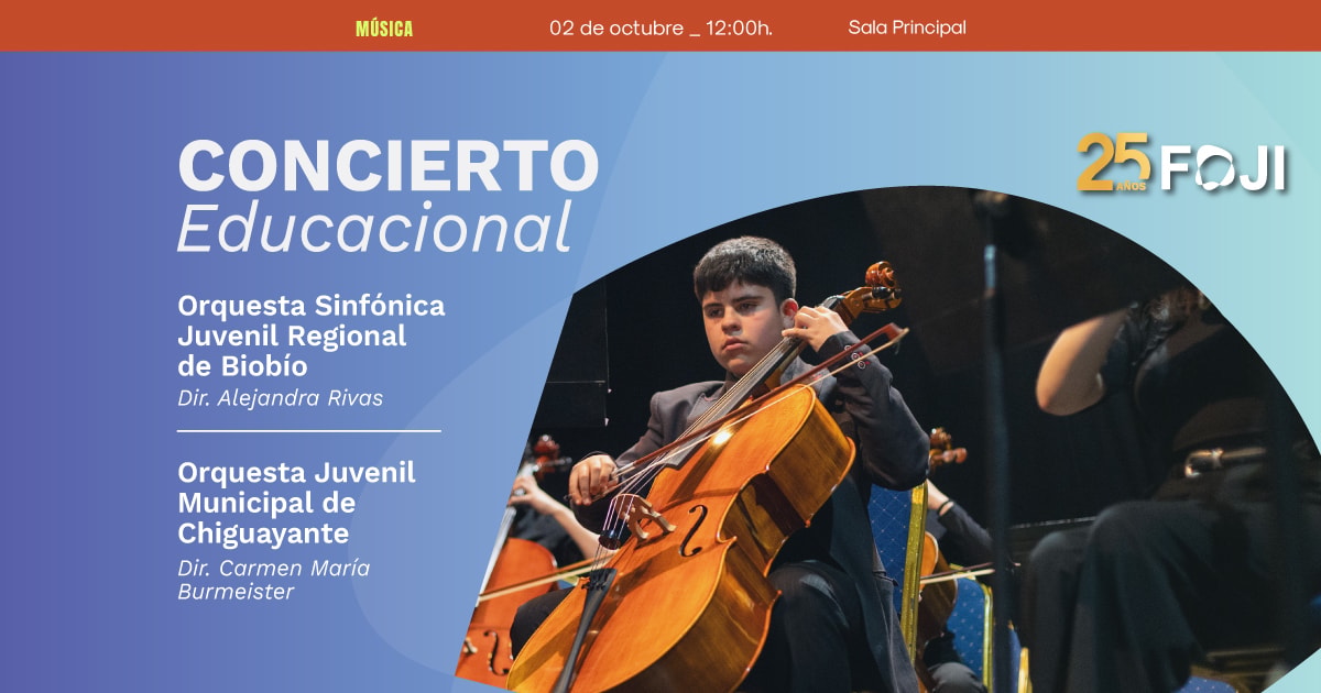 Concierto Educacional: 25 años de la Fundación de Orquestas Juveniles e Infantiles de Chile
