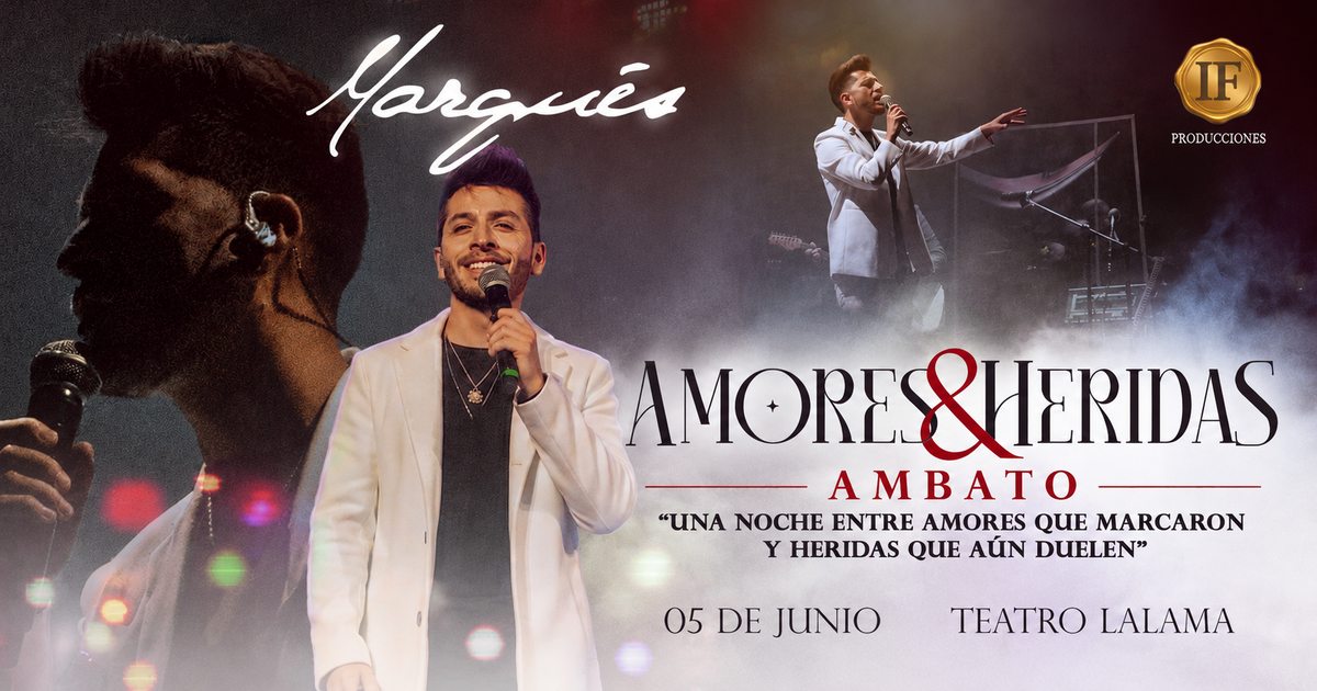 Marqués Amores y Heridas Ambato 