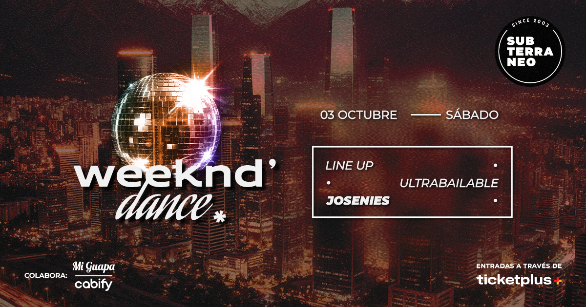 WEEKEND' DANCE Ultrabailable 🎵 SÁBADO 03 OCTUBRE ★ Club Subterráneo (+23)