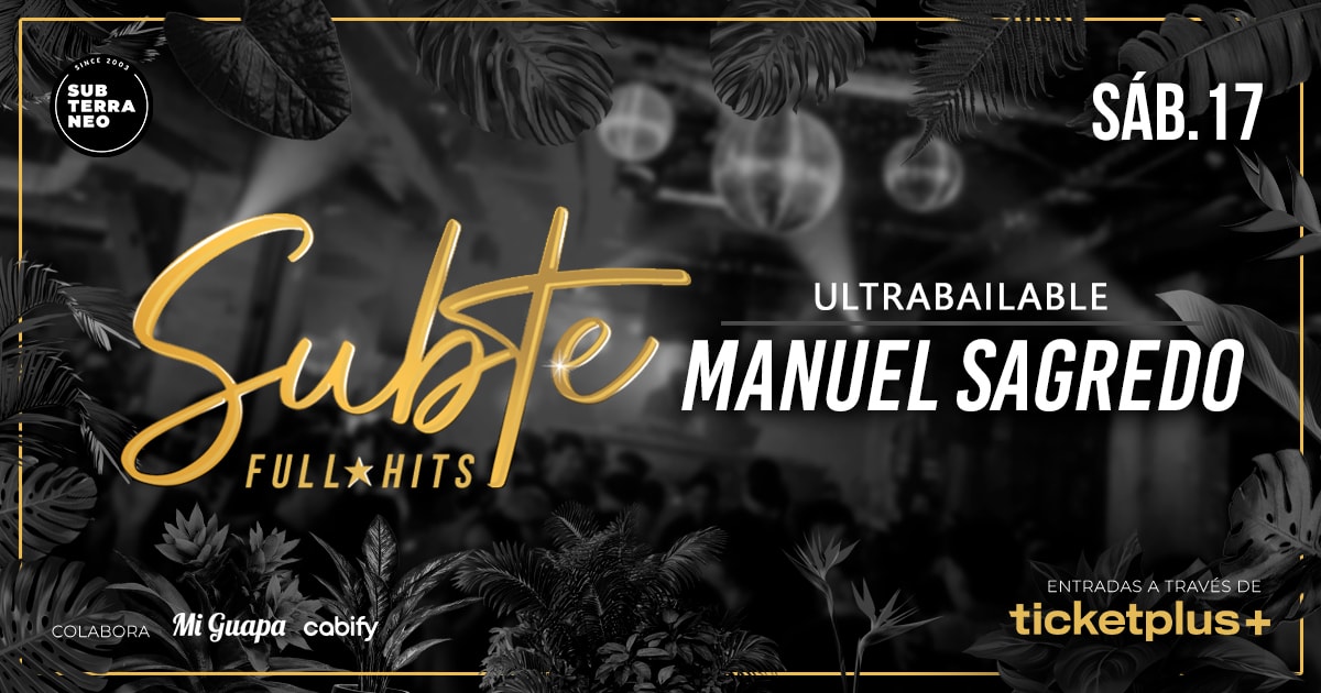 SUBTE FULL HITS Ultrabailables 🎵 SÁBADO 17 ENERO ★ Club Subterráneo (+23)