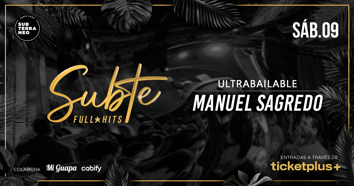 SUBTE FULL HITS Ultrabailables 🎵 SÁBADO 09 AGOSTO ★ Club Subterráneo (+23)